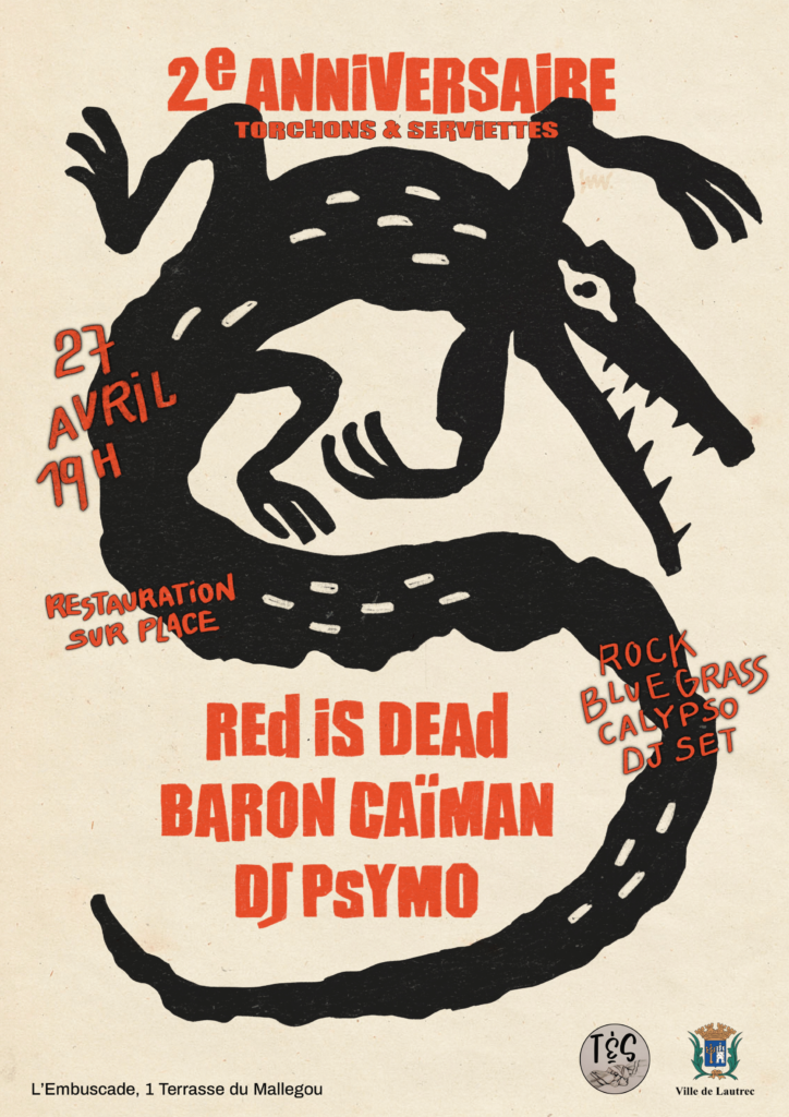 2e anniversaire de Torchons & Serviettes affiche Red is dead Baron Caïman DJ PSYMO 27 Avril 19h