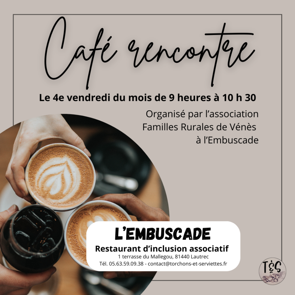 Tous les 4e vendredis du mois, l'Embuscade accueille le Café rencontre organisé par l'association Familles Rurales Vénès.